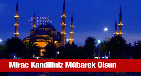 Miraç Kandiliniz Mübarek Olsun