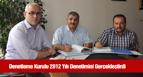  Diyanet-Sen Genel Denetleme Kurulu 2012 Yılı Denetimini Gerçekleştirdi