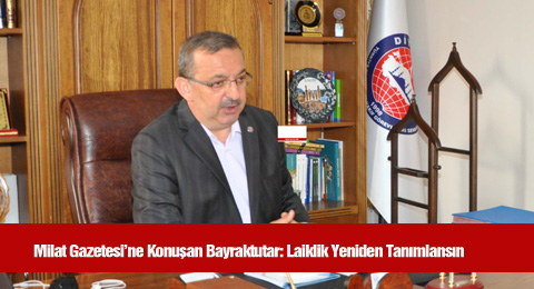 Milat Gazetesine Konuşan Bayraktutar: Laiklik Yeniden Tanımlansın
