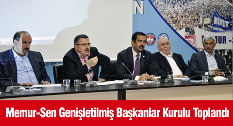 Memur-Sen Genişletilmiş Başkanlar Kurulu Toplandı   