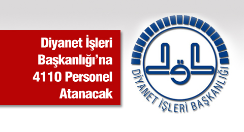 Diyanet İşleri Başkanlığı&#8217;na 4110 Personel Atanacak