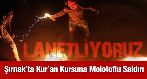 Kur&#8217;an Kurslarımıza ve Okullarımıza Yapılan Saldırıları Lanetliyoruz
