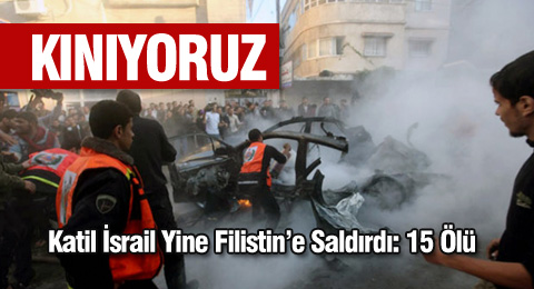 İsrail Haksız Saldırılarına Son Vermelidir