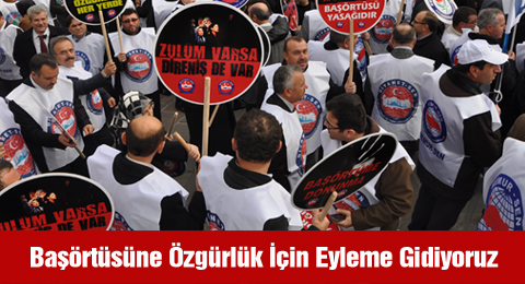 Başörtüsüne Özgürlük İçin Eyleme Gidiyoruz
