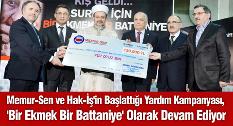 Memur-Sen ve Hak-İş'in Başlattığı Yardım Kampanyası, 'Bir Ekmek Bir Battaniye' Olarak Devam Ediyor