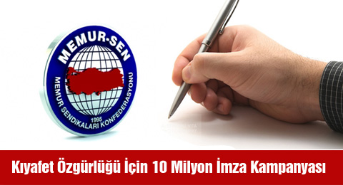Memur-Sen'den Kıyafet Özgürlüğü İçin 10 Milyon İmza Kampanyası