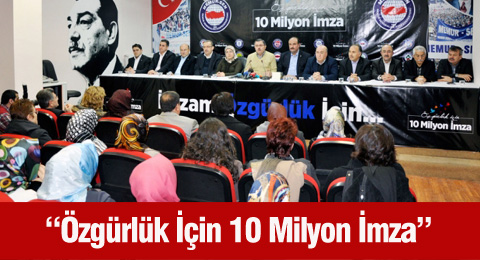 'Özgürlük İçin 10 Milyon İmza'