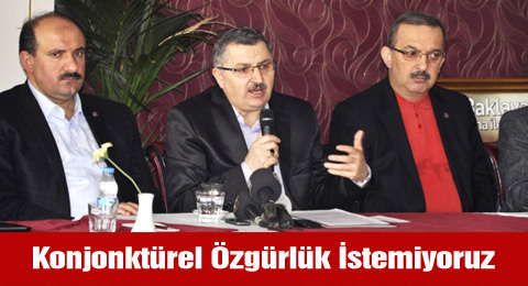 Konjonktürel Özgürlük İstemiyoruz