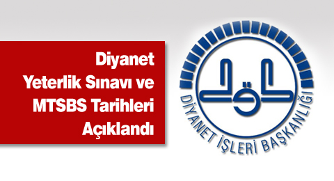 Diyanet Yeterlik Sınavı ve MTSBS Tarihleri Açıklandı