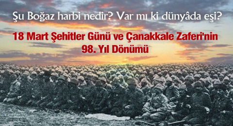Şu Boğaz harbi nedir? Var mı ki dünyâda eşi? 