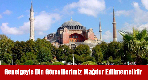 Genelgeyle Din Görevlilerimiz Mağdur Edilmemelidir