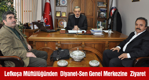 Lefkoşa Müftülüğünden  Diyanet-Sen Genel Merkezine  Ziyaret