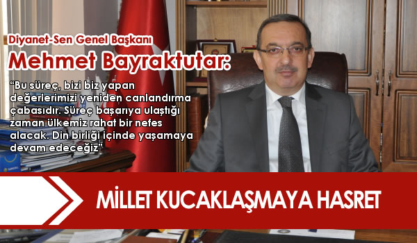 Millet kucaklaşmaya hasret