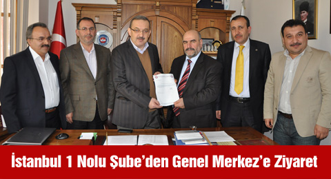 İstanbul 1 Nolu Şube&#8217;den Genel Merkez&#8217;e Ziyaret