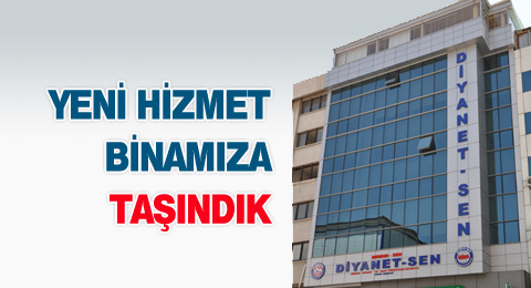 Yeni Hizmet Binamıza Taşındık