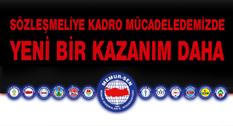 Sözleşmeliye Kadro Mücadelemizde Yeni Bir Kazanım Daha