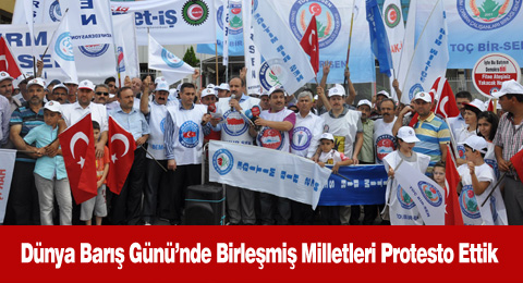 Dünya Barış Günü&#8217;nde Birleşmiş Milletleri Protesto Ettik
