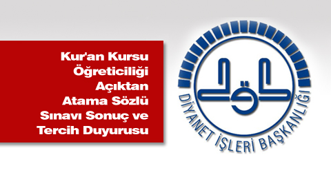 2013 Yılı Kur'an Kursu Öğreticiliği Açıktan Atama Sözlü Sınavı Sonuç Ve Tercih Duyurusu