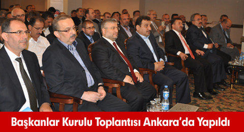 Başkanlar Kurulu Toplantısı Ankara&#8217;da Yapıldı