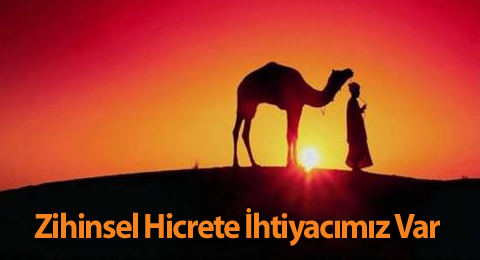 Zihinsel Hicrete İhtiyacımız Var