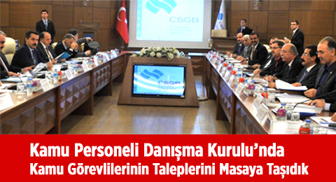 Kamu Personeli Danışma Kurulu&#8217;nda Kamu Görevlilerinin Taleplerini Masaya Taşıdık