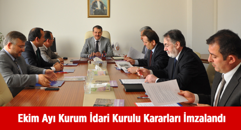 Ekim Ayı Kurum İdari Kurulu Kararları İmzalandı