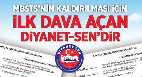 MBSTS&#8217;nin Kaldırılması ile İlgili İlk Davayı Açan Diyanet-Sen&#8217;dir