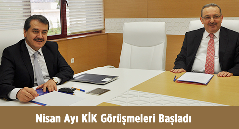 Nisan Ayı KİK Görüşmeleri Başladı